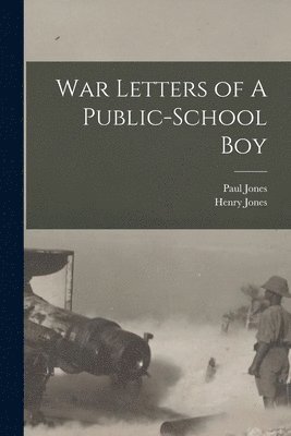 Henry Jones, Paul Jones - War Letters of A Public-School Boy, Häftad