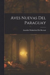 bokomslag Aves Nuevas Del Paraguay