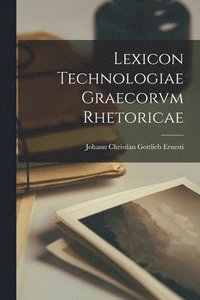 bokomslag Lexicon Technologiae Graecorvm Rhetoricae