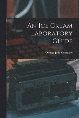 An Ice Cream Laboratory Guide 1