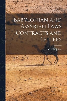 Babylonian and Assyrian Laws Contracts and Letters 1