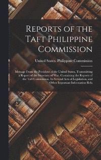 bokomslag Reports of the Taft Philippine Commission