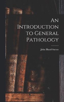 bokomslag An Introduction to General Pathology