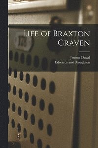 bokomslag Life of Braxton Craven