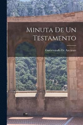 Gumersindo de Azcárate, Gumersindo De Azcárate - Minuta De Un Testamento, Häftad