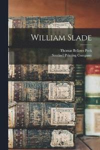 bokomslag William Slade