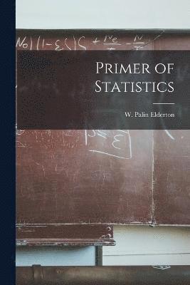 Primer of Statistics