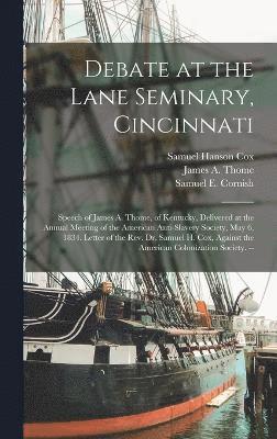 bokomslag Debate at the Lane Seminary, Cincinnati
