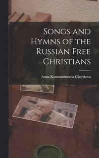 bokomslag Songs and Hymns of the Russian Free Christians