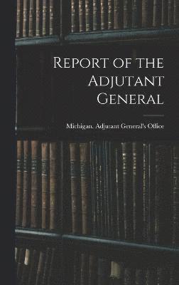 bokomslag Report of the Adjutant General