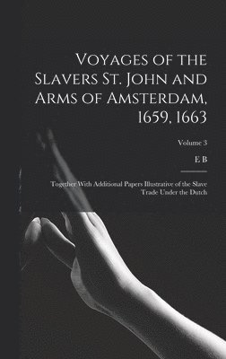 Voyages of the Slavers St. John and Arms of Amsterdam, 1659, 1663 1