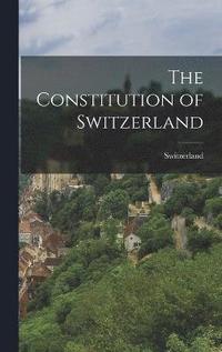 bokomslag The Constitution of Switzerland