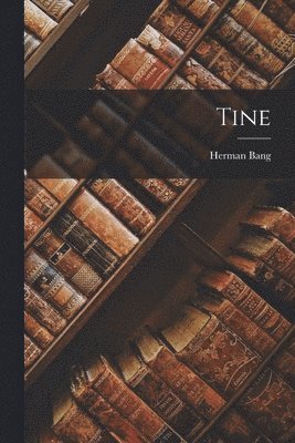 Herman Bang - Tine, Häftad