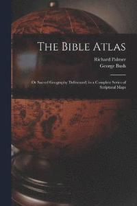 bokomslag The Bible Atlas