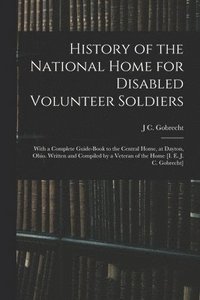 bokomslag History of the National Home for Disabled Volunteer Soldiers