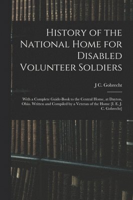 bokomslag History of the National Home for Disabled Volunteer Soldiers