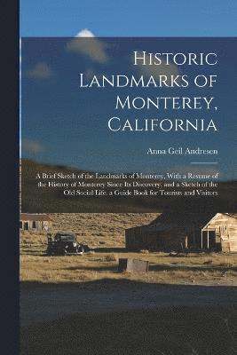 Historic Landmarks of Monterey, California 1