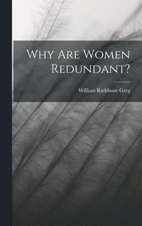 bokomslag Why Are Women Redundant?