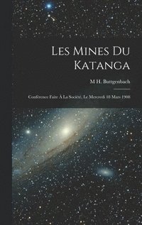 bokomslag Les Mines Du Katanga