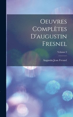 bokomslag Oeuvres Compltes D'augustin Fresnel; Volume 2