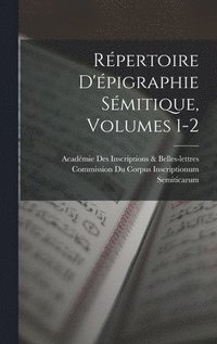 bokomslag Rpertoire D'pigraphie Smitique, Volumes 1-2