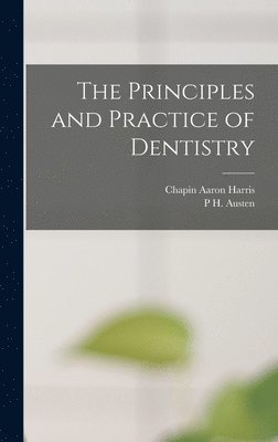 bokomslag Principles and Practice of Dentistry
