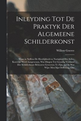 Inleyding tot de praktyk der algemeene schilderkonst