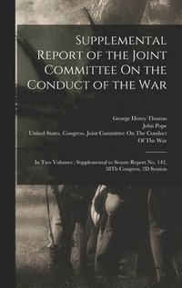 bokomslag Supplemental Report of the Joint Committee On the Conduct of the War