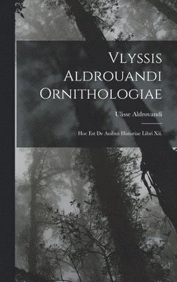 bokomslag Vlyssis Aldrouandi Ornithologiae