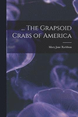 ... The Grapsoid Crabs of America 1