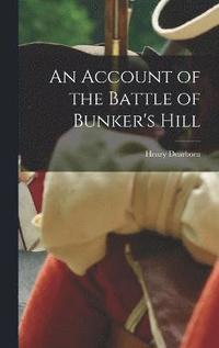 bokomslag An Account of the Battle of Bunker's Hill