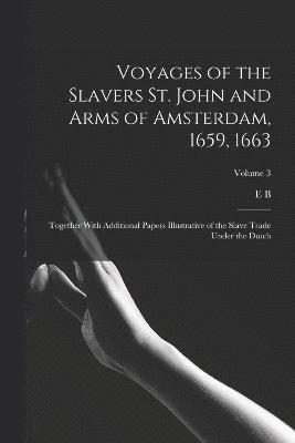 Voyages of the Slavers St. John and Arms of Amsterdam, 1659, 1663