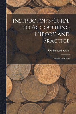 Instructor's Guide to Accounting Theory and Practice 1
