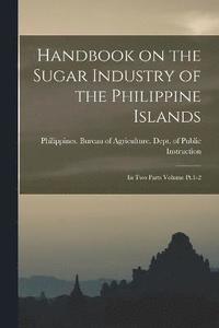 bokomslag Handbook on the Sugar Industry of the Philippine Islands