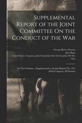 bokomslag Supplemental Report of the Joint Committee On the Conduct of the War