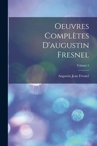 bokomslag Oeuvres Compltes D'augustin Fresnel; Volume 2