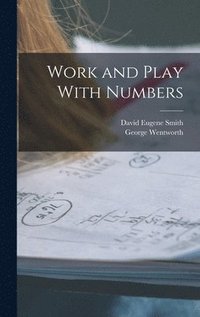 bokomslag Work and Play With Numbers