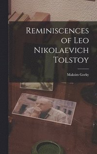 bokomslag Reminiscences of Leo Nikolaevich Tolstoy
