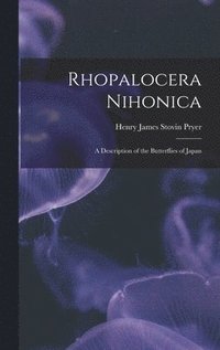 bokomslag Rhopalocera Nihonica