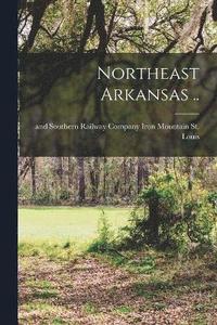 bokomslag Northeast Arkansas ..