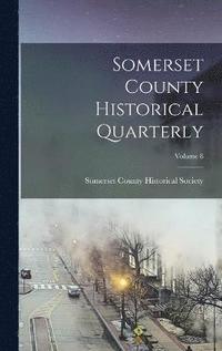 bokomslag Somerset County Historical Quarterly; Volume 8
