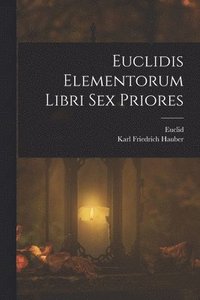 bokomslag Euclidis Elementorum Libri Sex Priores