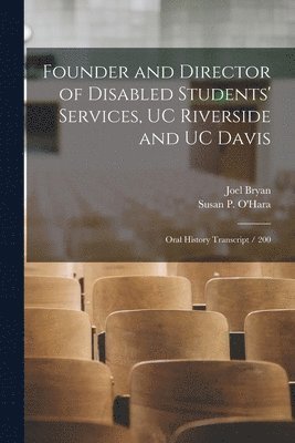 Joel Bryan, Susan P O'Hara, Susan P. O'Hara - Founder and Director of Disabled Students' Services, UC Riverside and UC Davis, Häftad