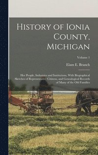 bokomslag History of Ionia County, Michigan