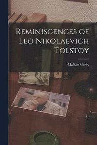 bokomslag Reminiscences of Leo Nikolaevich Tolstoy