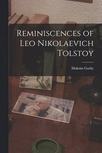 bokomslag Reminiscences of Leo Nikolaevich Tolstoy