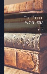 bokomslag The Steel Workers