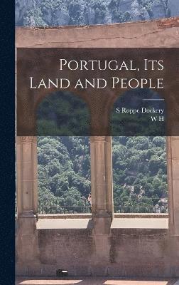 Portugal, its Land and People 1