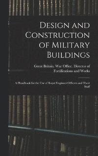 bokomslag Design and Construction of Military Buildings