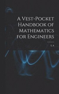 bokomslag A Vest-pocket Handbook of Mathematics for Engineers